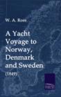 A Yacht Voyage to Norway, Denmark and Sweden (1849) - Book