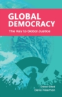 Global Democracy : The Key to Global Justice - Book