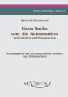 Hans Sachs und die Reformation - In Gedichten und Prosastucken. Aus Fraktur ubertragen. : Herausgegeben und mit einem Vorwort versehen von Christiane Beetz - Book