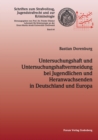 Untersuchungshaft und Untersuchungshaftvermeidung bei Jugendlichen und Heranwachsenden in Deutschland und Europa - Book
