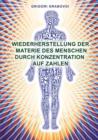 Wiederherstellung Der Materie Des Menschen Durch Konzentration Auf Zahlen (German Edition) - Book