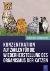 Konzentration Auf Zahlen Fur Die Wiederherstellung Des Organismus Der Katzen (German Edition) - Book