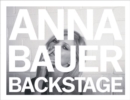 Anna Bauer: Backstage - Book