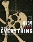 Punk Is Dead, Punk Is Everything - Book