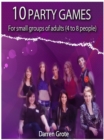 10 Party Games for Small Groups of Adults (4 to 8 people) - eBook