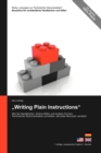 Reihe Losungen zur Technischen Dokumentation : "Writing Plain Instructions" - Wie Sie Handbucher, Online-Hilfen und andere Formen Technischer Kommunikation schreiben, die jeder Benutzer versteht - Book