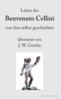 Leben des Benvenuto Cellini von ihm selbst geschrieben : ?bersetzt von J. W. Goethe - Book