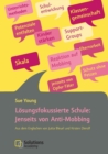 Loesungsfokussierte Schule : Jenseits von Anti-Mobbing: Aus dem Englischen von Jutta Bleuel und Kirsten Dierolf - Book