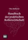 Handbuch Der Praktischen Kellerwirtschaft - Book