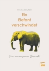 Ein Elefant verschwindet : Ein anonymer Bericht - Book