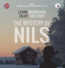 The Mystery of Nils. Part 1 - Norwegian Course for Beginners. Learn Norwegian - Enjoy the Story. - Book