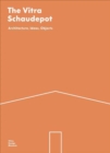 The Vitra Schaudepot : Architecture, Ideas, Objects - Book