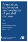 Annotation, Exploitation and Evaluation of Parallel Corpora : Tc3 1 - Book