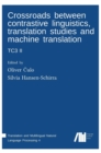 Crossroads Between Contrastive Linguistics, Translation Studies and Machine Translation : Tc3 II - Book