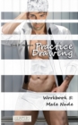 Practice Drawing - Workbook 5 : Male Nude - Book