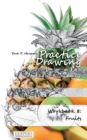 Practice Drawing - Workbook 8 : Fruits - Book
