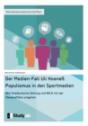 Der Medien-Fall Uli Hoeness. Populismus in den Sportmedien : Wie Suddeutsche Zeitung und BILD mit der Steueraffare umgehen - Book