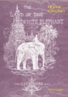 The Land of the White Elephant : Sights and scenes in South-Eastern Asia, a personal narrative of travel and adventure in farther India, embracing the countries of Burma, Siam, Cambodia, and Cochin-Ch - Book