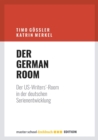 Der German Room : Der US-Writers'-Room in der deutschen Serienentwicklung - Book