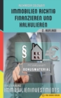Immobilien richtig finanzieren und kalkulieren : Masterkurs Immobilieninvestments - Book