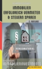 Immobilien erfolgreich vermieten und Steuern sparen : Masterkurs Immobilieninvestments - Book