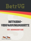 BetrVG - Betriebsverfassungsgesetz : Mit Nebengesetzen - Book