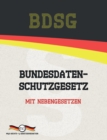 BDSG - Bundesdatenschutzgesetz : Mit Nebengesetzen - Book