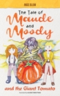 The Tale of Maude and Moody and the Giant Tomato - Book