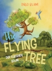 The Flying Tree - Der fliegende Baum : Bilingual children's picture book in English-German - Book