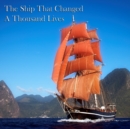 The Ship That Changed A Thousand Lives - Book