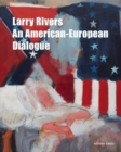 Larry Rivers - An American-European Dialogue - Book
