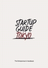Startup Guide Tokyo : The Entrepreneur's Handbook - Book