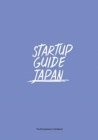 Startup Guide Japan : Volume 1 - Book