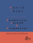 Baumeister Solness & Gespenster : Schauspiele in drei Aufzugen - Book