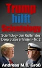 Trump hilft Scientology - Scientology den Krallen des Deep States entrissen : Nr. 2 - Book