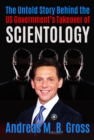 The Untold Story Behind the US Government's Takeover of Scientology - eBook