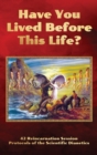 Have You Lived Before This Life? : 42 Reincarnation Session Protocols of the Scientific Dianetics - Book