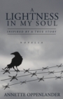 A Lightness in My Soul : Inspired by a True Story - Book