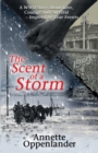 The Scent of a Storm : A WWII Story about Love, Courage and Survival - Book