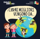 I Cani Migliori Vengono Da... (bilingue italiano - deutsch) : Una ricerca globale per trovare la razza canina perfetta - Book
