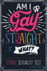 Am I Gay, Straight or What? Female Sexuality Test : Prank Adult Puzzle Book for Women - Book