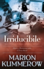 Irriducibile : Una storia struggente di amore e resistenza sotto il Terzo Reich - Book