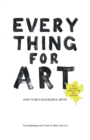 Everything for Art : How to be a successful artist - Book