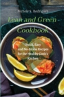 Lean and Green Cookbook : Quick, Easy and No-Stress Recipes for the Healthy Cook's Kitchen - Book