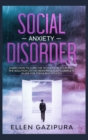 Social Anxiety Disorder : Learn how to Cure the Shyness of Your Kids. The Solution 2.0 has been Revealed (Complete Guide for Teens and Adults) - Book