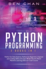 Python Programming : 2 Books in 1: Python for Data Science, Python for Beginners, Improve your Coding Skills and Learn All the Secrets About Machine Learning With our Crash Course - Book