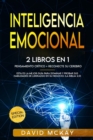 Inteligencia emocional : 2 Libros en 1 pensamiento critico & reconecte su cerebro esta es la mejor guia para dominar y probar sus habilidades de liderazgo en su negocio. (la biblia 2.0) Emotional Inte - Book