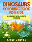 Dinosaurs coloring book for kids : A jurassic world heros to color - Book