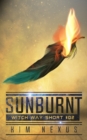 Sunburnt : Witch Way Shorts #02 - Book