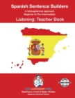 SPANISH SENTENCE BUILDERS - B to Pre - LISTENING - TEACHER : Spanish Sentence Builders - Book